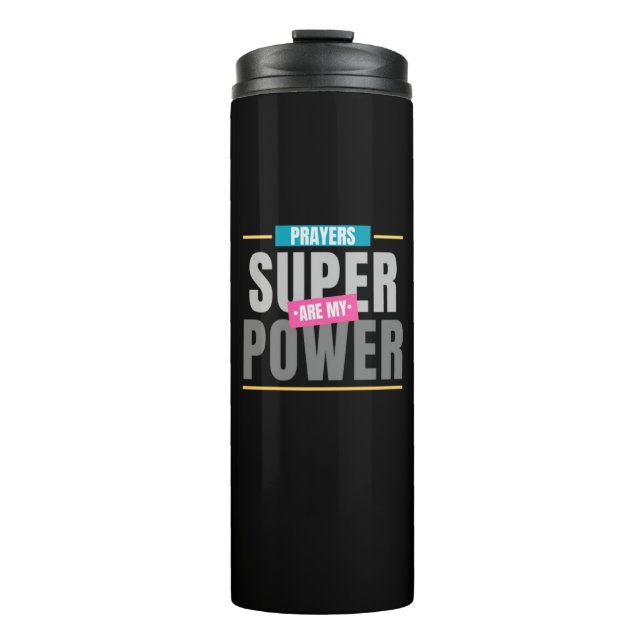 Prayers Are My Superpower Thermal Tumbler (Front)