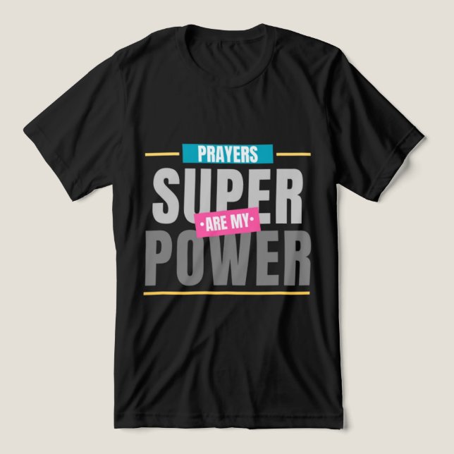 Prayers Are My Superpower Tri-Blend Shirt (Design Front)