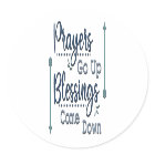Prayers Go up Blessings Come Down