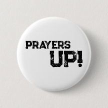 Prayers Up- Button White