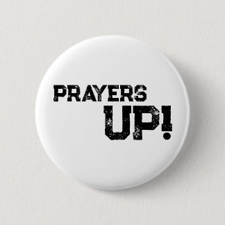 Prayers Up- Button White