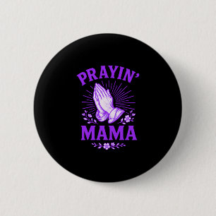 Prayin Mama Christian Mom Religious Praying Hands 6 Cm Round Badge
