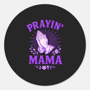 Prayin Mama Christian Mom Religious Praying Hands  Classic Round Sticker