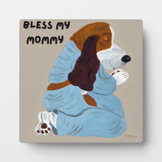 Praying Basset Hound Puppy, "Bless My Mommy" Plaque (Front)