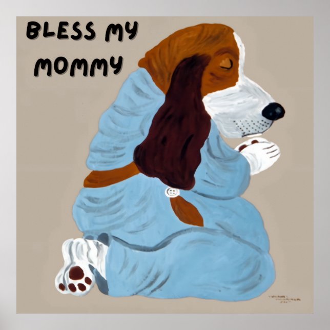 Praying Basset Hound Puppy, "Bless My Mommy" Poster (Front)