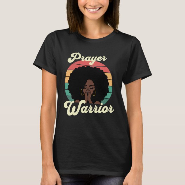 Praying Black Woman Afro Christian Sayings Prayer  T-Shirt (Front)