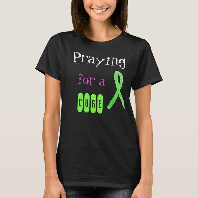 Praying for a Cure, Lyme Disease Awareness Shirt (Front)