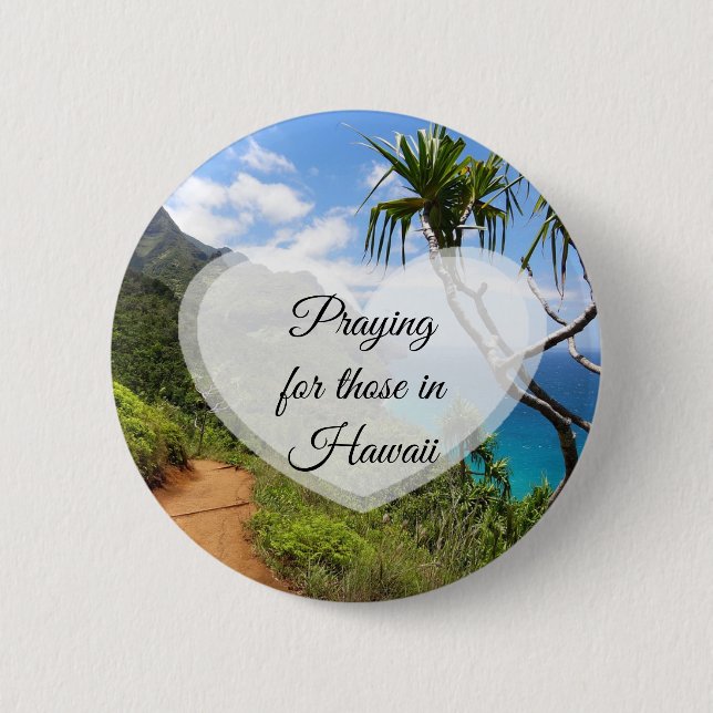 Praying for those in Hawaii Button (Front)