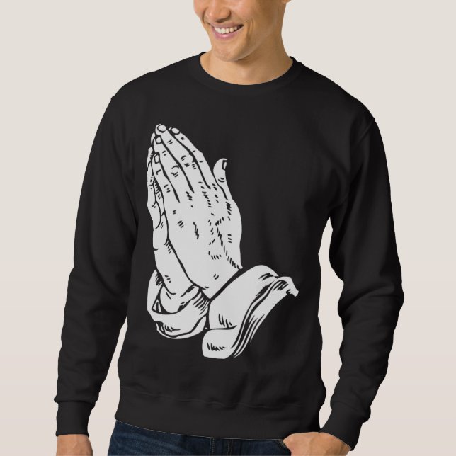 Praying Hands - Cool Christian religious Jesus Sweatshirt (Front)