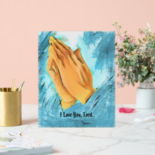 Praying Hands, I Love You, Lord, Acrylic Sign