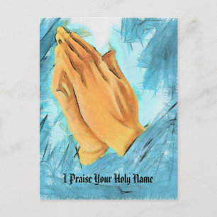Praying Hands, I Praise Your Holy Name, Postcard