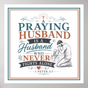 Praying Husband Never Fights Alone Christian Quote Poster
