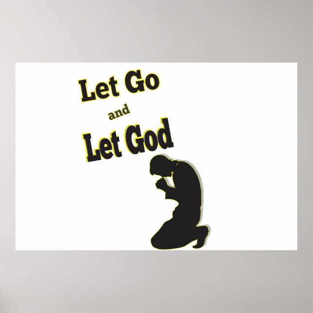 Praying Kneeling Man Let Go Let God Poster (Front)