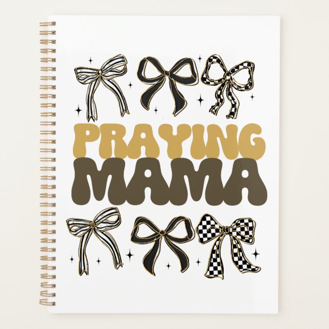 Praying Mama Croquette Bow Affirmation Floral Planner (Front)