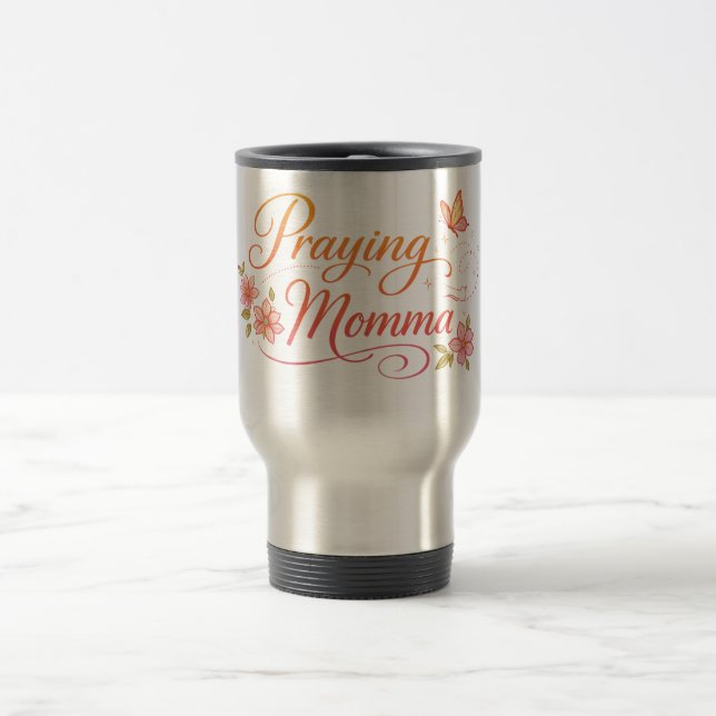 Praying Momma Travel Mug (Center)