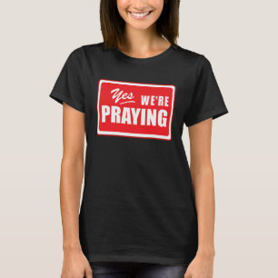 Praying Repeat Faith Religion Motivation Church Gr T-Shirt