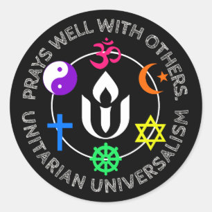 Prays well with others Unitarian Universalism Classic Round Sticker