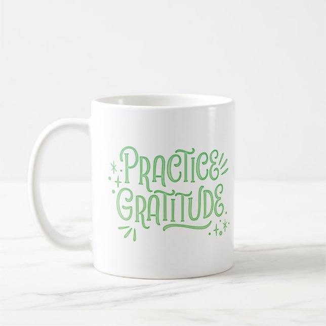 PRCTICE GRATITUDE COFFEE MUG (Left)