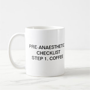 PRE-ANAESTHETIC CHECKLIST STEP 1 COFFEE MUG