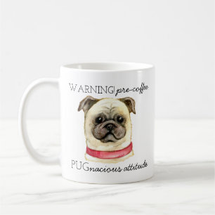 Pre Coffee Pugnacious Attitude with Pug Coffee Mug