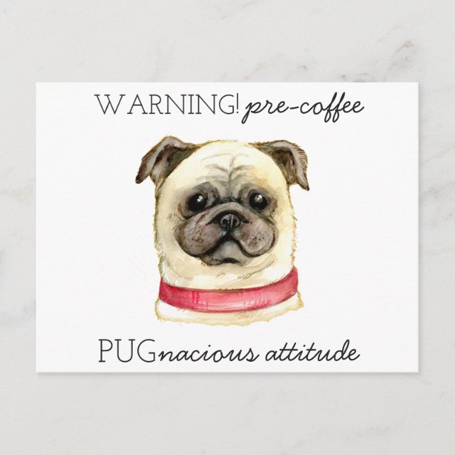 Pre Coffee Pugnacious Attitude with Pug Postcard (Front)