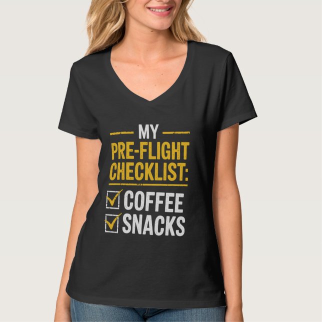 Pre-Flight Checklist Coffee And Snacks Funny Pilot T-Shirt (Front)