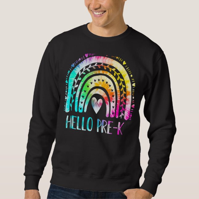 Pre-K Back To School Hello Kindergarten Tie Dye Ra Sweatshirt (Front)