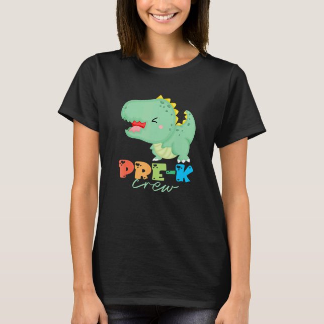Pre K Crew Cute Dinosaur First Day Of School Co T-Shirt (Front)