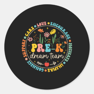 Pre-k Dream Team Byck To School Teacher Care Love  Classic Round Sticker