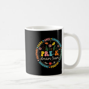 Pre-k Dream Team Byck To School Teacher Care Love Coffee Mug