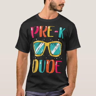 Pre K Dude Back To School First Day Of Preschool 1 T-Shirt