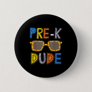 Pre-k Dude Back To School-first Day Of Preschool G 6 Cm Round Badge