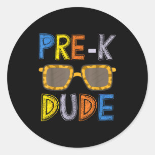 Pre-k Dude Back To School-first Day Of Preschool G Classic Round Sticker