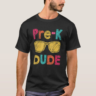Pre K Dude Back To School First Day Of Preschool T-Shirt