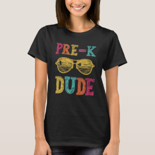 Pre K Dude Back To School First Day Of Preschool T-Shirt