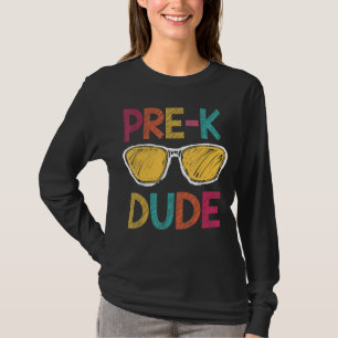 Pre K Dude Back To School First Day Of Preschool T-Shirt