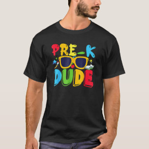 Pre K Dude First Day Of Preschool Back To School T-Shirt