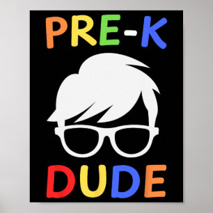 Pre-k Dude Kids Back To School First Day Of Presch Poster