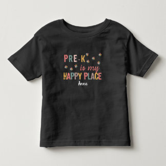 Pre-K is My Happy Place Kids Toddler T-Shirt