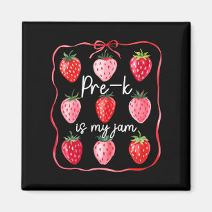 Pre K Is My Jam Strawberry Fruit Teacher Student Magnet