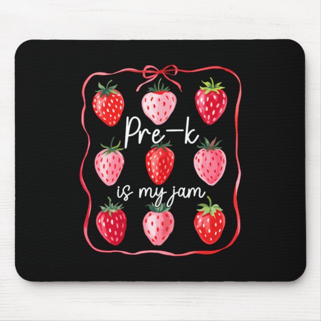Pre K Is My Jam Strawberry Fruit Teacher Student Mouse Pad (Front)