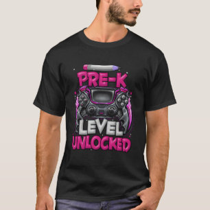 Pre-K Level Unlocked Game On Pre-K Back To School T-Shirt