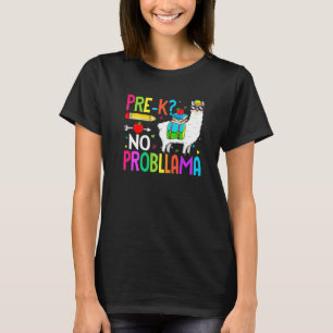 Pre K No Prob Llama Back To School First Day T-Shirt