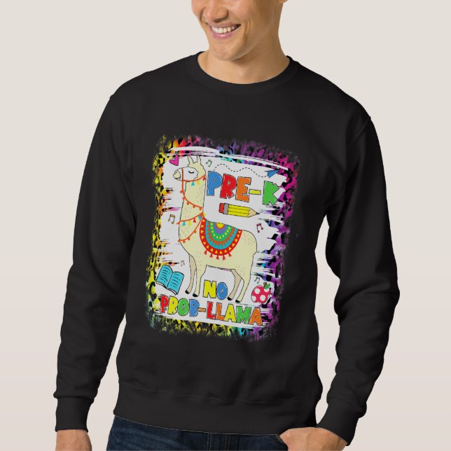 Pre-K No Prob-Llama Teacher Student First Day Of S Sweatshirt (Front)