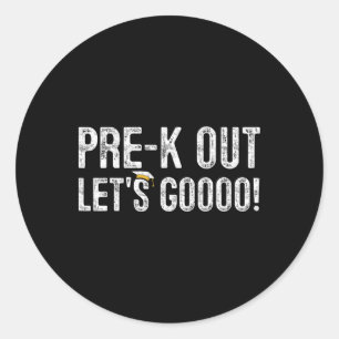 Pre-k Out Preschool Graduation 2025 Gifts Teacher  Classic Round Sticker