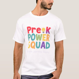 Pre-K Power Squad – Where Learning Begins T-Shirt