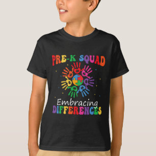 Pre K Squad Embracing Differences Autism Sped Teac T-Shirt