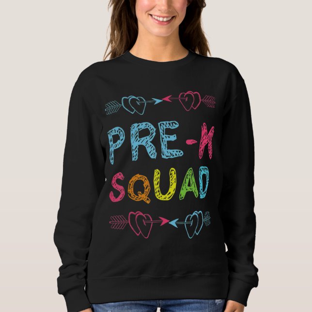 Pre K Squad Preschool Teacher Back To School Sweatshirt (Front)