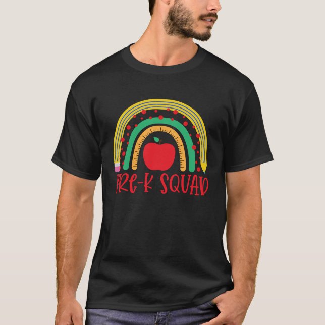 Pre K Squad Teacher First Day Of School T-Shirt (Front)