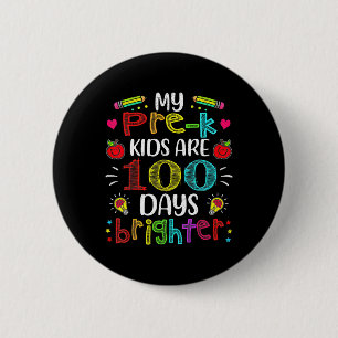 Pre-k Teacher 100 Days Brighter 100th Day Of Schoo 6 Cm Round Badge